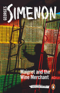 Maigret and the Wine Merchant : Inspector Maigret #71