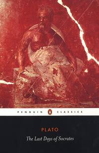 LAST DAYS OF SOCRATES : PENGUIN CLASSICS / HUGH TREDENN