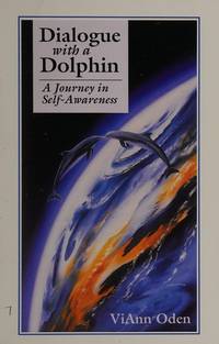 Dialogue With a Dolphin: A Journey in Self-Awareness de Viann Oden - 1991-07