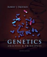 Genetics Analysis and Principles, 4th Edn