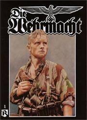Die Wehrmacht: Vol.1