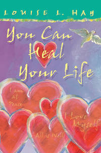 You Can Heal Your Life (Gift Edition) by Hay, Louise - 1999-09-01