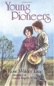 Young Pioneers By Rose Wilder Lane First British First