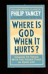 Where Is God When It Hurts? by Yancey,Philip - 1990/10/01 00:00:00.000