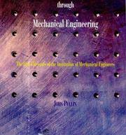 Progress Through Mechanical Engineering: The First 150 Years of The Institution of Mechanical Engineers