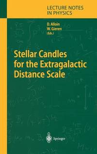 Stellar Candles for the Extragalactic Distance Scale (Lecture Notes in Physics)