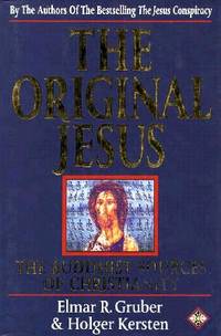 The Original Jesus: The Buddhist Sources of Christianity