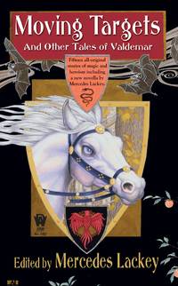 Moving Targets and Other Tales of Valdemar (Valdemar Series) by Mercedes Lackey