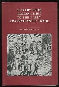 Slavery from Roman Times to the Early Transatlantic Trade