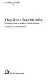 They Won't Take Me Alive Salvadoran Women in Struggle for National Liberation