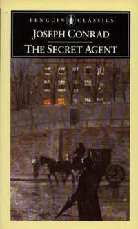 The Secret Agent: A Simple Tale by Joseph Conrad - 2001-08-09