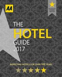 The Hotel Guide 2017 (AA Lifestyle Guides)