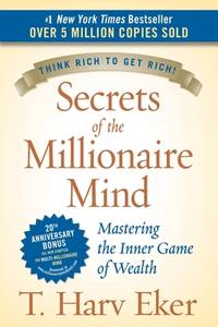 Secrets of the Millionaire Mind: Mastering the Inner Game of Wealth