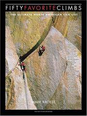 Fifty Favorite Climbs in North America: The Ultimate North American Tick List