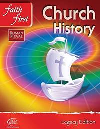 Faith 1st - Grades 6-8, Legacy Edition: Church History