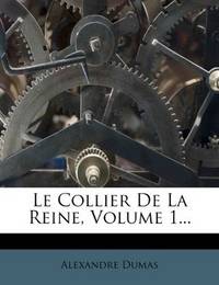 image of Le Collier De La Reine, Volume 1... (French Edition)