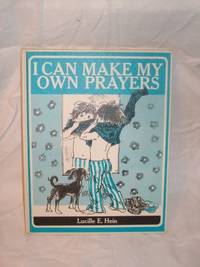 I Can Make My Own Prayers de Hein, Lucille E - 1971