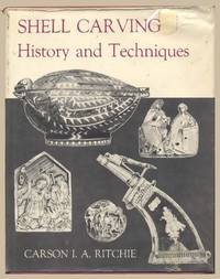 Shell Carving: History and Techniques by Carson I. A. Ritchie - 1974