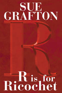 R is for Ricochet (A Kinsey Millhone Novel) by Grafton, Sue