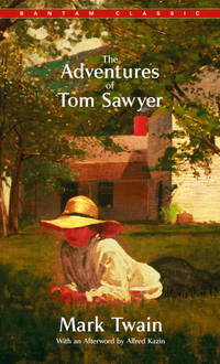 The Adventures of Tom Sawyer (Bantam Classics) de Mark Twain; Alfred Kazin [Afterword] - 1983-06-01