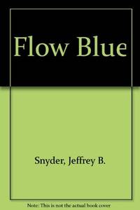 Flow Blue: A Collector's Guide to Pattern, History and Values by Jeffrey B Snyder - Paperback - First ed - 1992 - from Maggie Lambeth (SKU: 004986)