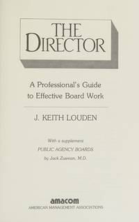The director: A professional's guide to effective board work