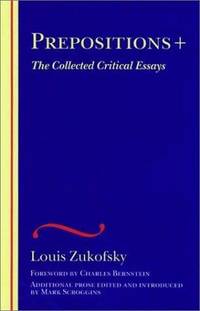 Prepositions +: The Collected Critical Essays (The Wesleyan Centennial Edition of the Complete...