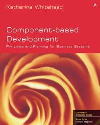 Component Based Development: Principles and Planning for Business Systems (Addison-wesley Object Technology Series)