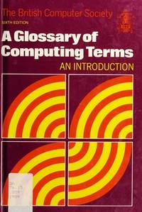 A GLOSSARY OF COMPUTING TERMS: AN INTRODUCTION