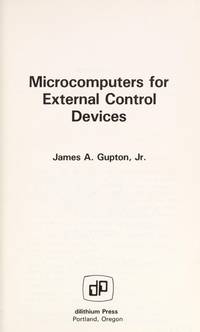 Microcomputers for external control devices by James A Gupton - 1980