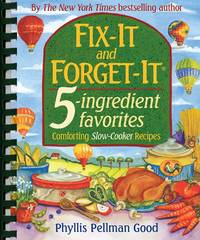 Fix-It and Forget-It 5-ingredient favorites: Comforting Slow-Cooker Recipes by Phyllis Good - 1996-12-31 - from Once Upon a Time Books (SKU: mon0000198997)