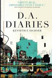 D.A. Diaries by Eichner, Kenneth F