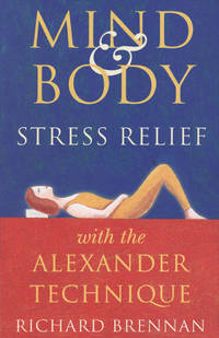 image of Mind and Body Stress Relief with the Alexander Technique