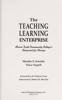 The Teaching Learning Enterprise: Miami-Dade Community College's Blueprint for