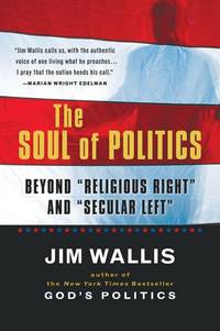 The Soul of Politics: Beyond "Religious Right" and "Secular Left