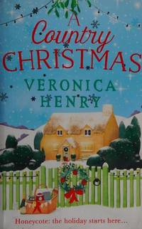 A Country Christmas : The Heartwarming and Unputdownable Festive Romance to Escape with This...