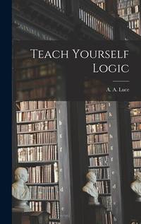 Teach Yourself Logic