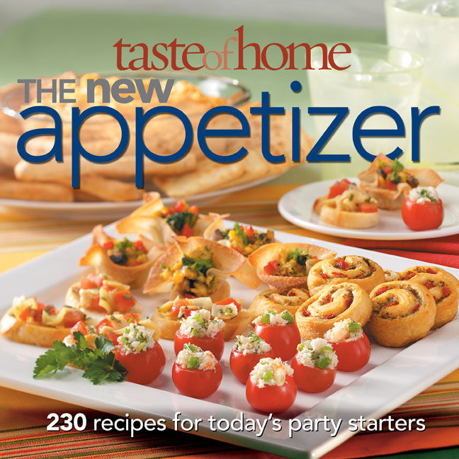 Taste of Home: The New Appetizer: 230 recipes for today's party