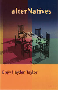 alterNatives by Drew Hayden Taylor - 2000-09-15