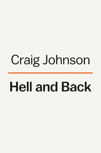 Hell and Back: A Longmire Mystery
