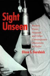 Sight Unseen: Beckett, Pinter, Stoppard, And Other