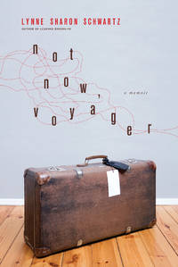 cover of Not Now, Voyager: A Memoir