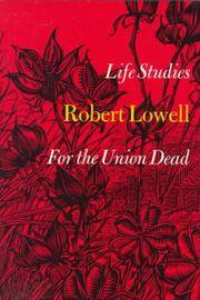 image of Life Studies: and, For the Union Dead