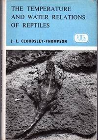 The temperature and water relations of reptiles (Merrow technical library. Zoology, 1)