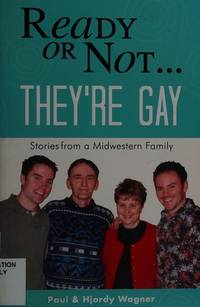 Ready or Not...They're Gay: Stories from a Midwestern Family
