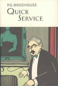 Quick Service (Everyman Wodehouse)