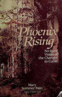 cover of Phoenix rising: No-eyes' vision of the changes to come