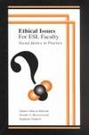 Ethical Issues for ESL Faculty: Social Justice in Practice