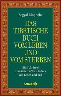 cover of Das tibetische Buch vom Leben und vom Sterben: Ein Schlüssel zum tieferen Verständnis von Leben und Tod
