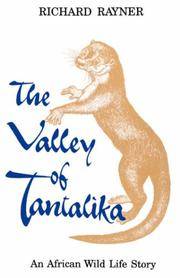 The Valley Of Tantalika. An African Wild Life Story (Southern Africa Political Economy Series, 1)...